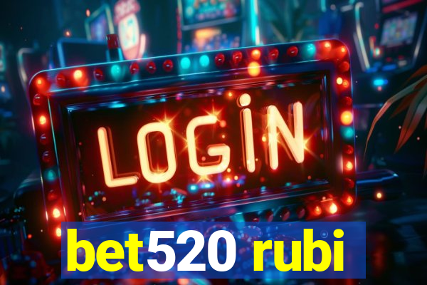 bet520 rubi